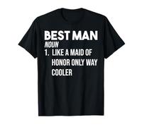 Best Man 1. Like a Maid of Honor Best Man T-Shirt