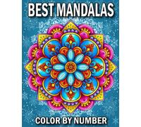 Best Mandalas Color By Number: An Adults Mandala Color By Number for Stress Relief and Relaxation