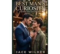 Best Man's Curiosity: A Brother's Best Friend / Bi-Awakening MM Romance