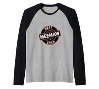 Best Meemaw Ever Appréciation de la grand-mère |---- Manche Raglan
