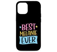 Best Melanie Ever Matching Prénom personnalisé Coque pour iPhone 12/12 Pro