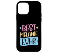 Best Melanie Ever Matching Prénom personnalisé Coque pour iPhone 12 Mini