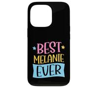 Best Melanie Ever Matching Prénom personnalisé Coque pour iPhone 13 Pro