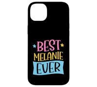 Best Melanie Ever Matching Prénom personnalisé Coque pour iPhone 14 Plus