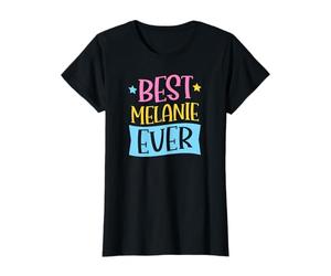 Best Melanie Ever Matching Prénom personnalisé T-Shirt