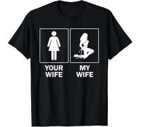 Best! Men Funny BDSM Shirt for Husband Kinky Your Wife VS My Wife Tee Size S-3XL