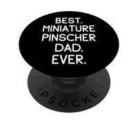 Best Miniature Pinscher Dad Ever Pinscher Nain PopSockets PopGrip Adhésif