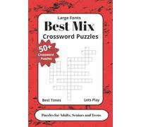 BEST MIX CROSSWORD PUZZLES: Crossword Puzzles with Easy to Read, Print Mix of Everything Nature, Games, Music and More 6x9 Inches, 120 Pages | 50+ ... Vacation, Christmas Holidays or Relaxation