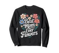 Best Mom Ever Couronne de Fleurs en Forme de cœur Sweatshirt