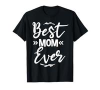 Best Mom Ever Happy Mothers Day for Mother Mommy T-Shirt