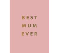 Best Mom Ever: The Perfect Gift for Your Incredible Mom