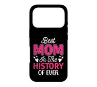 Best Mom in The History of Ever Coque pour iPhone 17 Pro