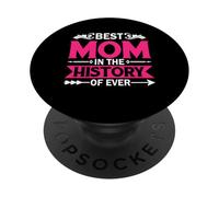 Best Mom in The History of Ever Mothers Day for Mommy PopSockets PopGrip Adhésif