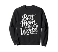 Best Mom in The World Sweatshirt
