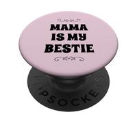 Best Mom Moms Mama is My Bestie - Best Friend Mother's Day PopSockets PopGrip Adhésif