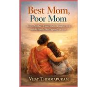 Best Mom, Poor Mom: How a Mother’s Values Shape a Daughter’s Life and the Family That Depends on Her