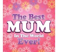 Various Artists - Best Mum in The World Ever/Various