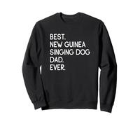Best New Guinea Singing Dog Dad Ever Sweatshirt