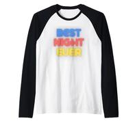 Best Night Ever - Nuit Amusante Noms de Nuit Manche Raglan