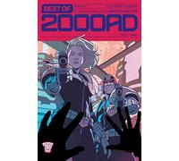 Best of 2000 AD Volume 1: The Essential Gateway to the Galaxy's Greatest Comic