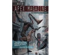 Best of Apex Magazine: Volume 1