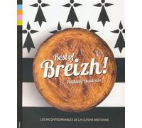 Best of Breizh ! - les 80 recettes incontournables de la cuisine bretonne - Nathalie Beauvais - Trop Mad - relié - Guide