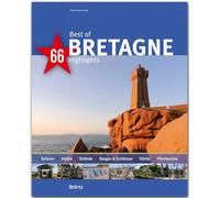 Best of BRETAGNE - 66 Highlights: Ein Bildband mit über 180 Bildern - STÜRTZ Verlag