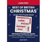 Best of British Christmas Large Print Puzzle Book: 110 Wordsearches, Crosswords, Code Breakers and Quizzes for Adults - Carols, Crackers, Panto and Christmas Pudding (Solutions Included)