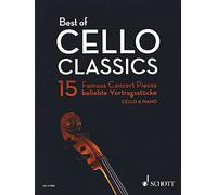Best of Cello Classics: 15 Famous Concert Pieces for Violoncello and Piano. Violoncello und Klavier. Partitur und Stimmen.