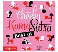 Best of Cheeky Kama Sutra Cheeky Kelly (Auteur)