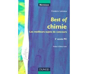 Best of chimie : Les meilleurs sujets de concours : 2e année PC