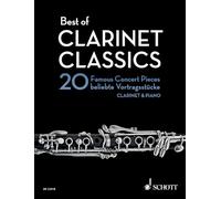 Best of Clarinet Classics: 20 Pièces de concert célèbres pour clarinette en si et piano. clarinet in Bb and piano.