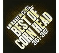Best of Corn Head 2004-2007 [Import]