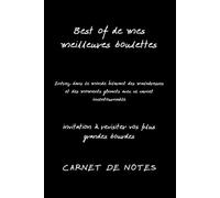 Best of de mes meilleures boulettes: Invitation à revisiter vos plus grandes bourdes CARNET DE NOTES