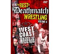 Best of Deathmatch Wrestling 6: West Coast Warfare