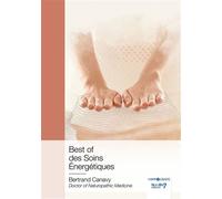 Best of des Soins Énergétiques - Bertrand Canavy - Nombre 7 - broché - Guide