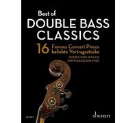 Best of Double Bass Classics 16 Famous Concert Pieces for Double Bas - E245z