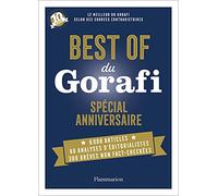 Best of du Gorafi - Spécial anniversaire: Le meilleur du Gorafi selon des sources contradictoires