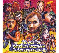 Best Of Emir Kusturica & The No Smoking Orchestra