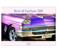 Best of Fairlane 500 - Ein Ford mit Flossen in Kuba (Wandkalender 2026 DIN A3 quer), CALVENDO Monatskalender: Der US-Oldtimer Ford Fairlane 500 von 1958 in Kuba