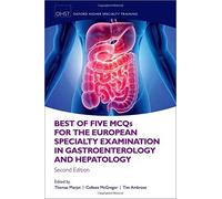 Best Of Five Mcqs For The European Specialty Examination In Gastroenterology And Hepatology