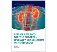 Best Of Five Mcqs For The European Specialty Examination In Nephrology