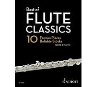 Best of Flute Classics: 10 pièces célèbres pour flûte et piano. flute and piano.
