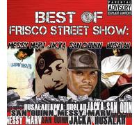 Best Of Frisco Street Show-Messy Marv Jacka San Qu