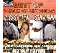 Best Of Frisco Street Show-Messy Marv & San Quinn