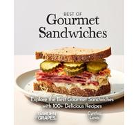 Best of Gourmet Sandwiches Cookbook: 100+ Japanese Plant-Based Comfort, Traditional Home Cooking with Easy Ingredients