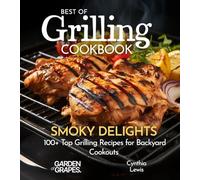 Best of Grilling Cookbook: 100+ Japanese Plant-Based Comfort, Traditional Home Cooking with Easy Ingredients