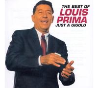 The Best Of Louis Prima : Just A Gigolo