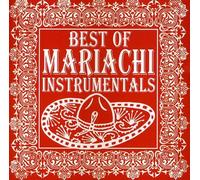 Best of Mariachi Instrumentals