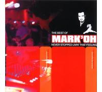 Best of Mark'Oh-Never Stopped Livin' That Feeling